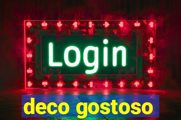 deco gostoso